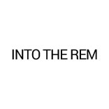 INTO THE REM